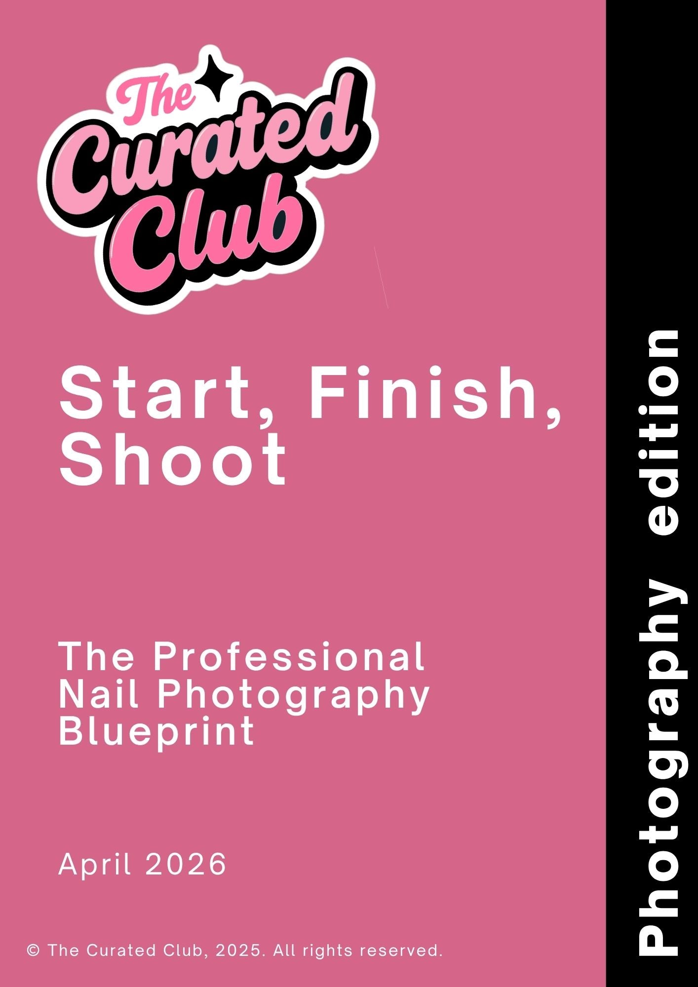 Start Shoot Finish Photography Edition - The Professional Nail Photography Blueprint PDF cover