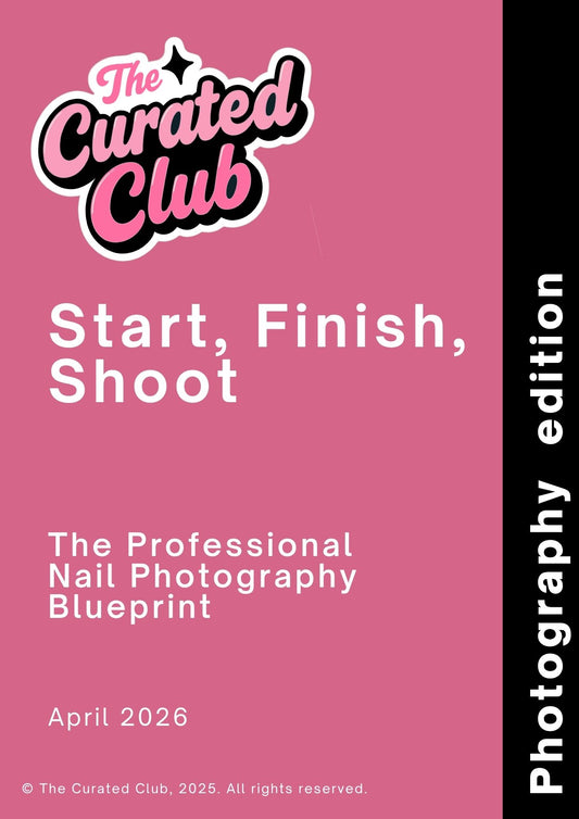 Start Shoot Finish Photography Edition - The Professional Nail Photography Blueprint PDF cover